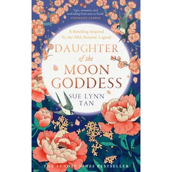 Daughter of the Moon Goddess – Sue Lynn Tan (EN)