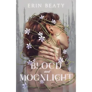 Blood and Moonlight - Erin Beaty [EN] (2022, Firma, St Martin's Press)