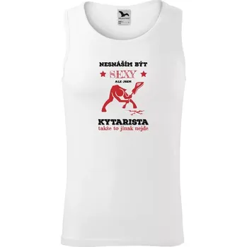 Pánské tílko Pánské tílko Nesnáším být sexy, ale jsem kytarista