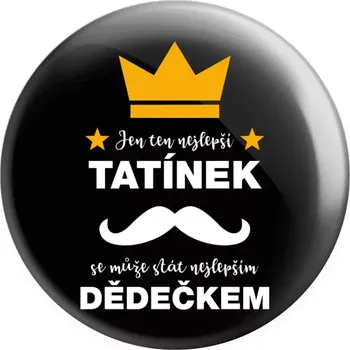 Placka Jen ten nejlepší tatínek se může stát nejlepším dědečkem