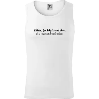Pánské tílko Pánské tílko Dělám, jen když se mi chce