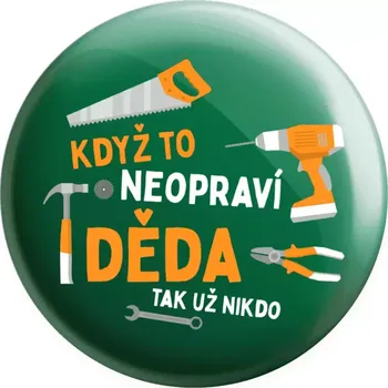 Placka Když to neopraví děda, tak už nikdo