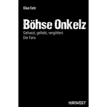 Böhse Onkelz - Farin, Klaus [DE] (2017, Vázaná, Hirnkost KG)