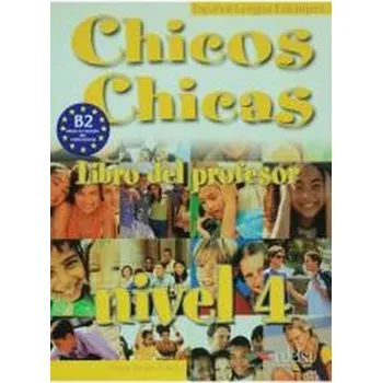 Španělský jazyk Chicos Chicas 4 przewodnik metodyczny - Nuria Salido Garcia