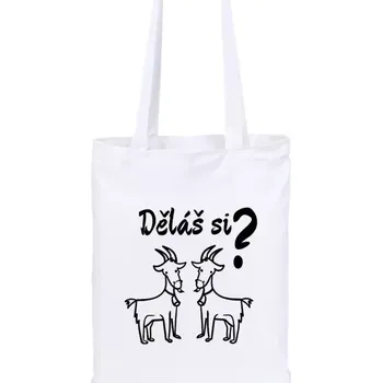Látková taška Děláš si kozy?