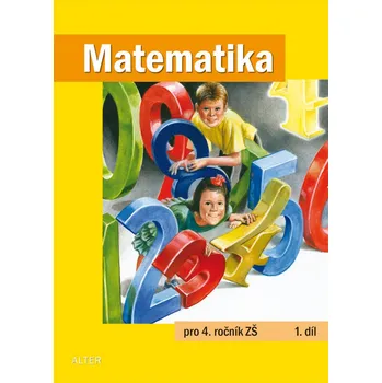 Přírodní věda Matematika pro 4. ročník ZŠ 1. díl