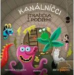 Kanálníčci: Strašidla z podzemí -…