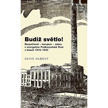 Budiž světlo! - David Hubený