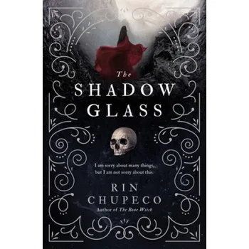 Kniha The Shadowglass (Rin Chupeco)(Brožovaná)