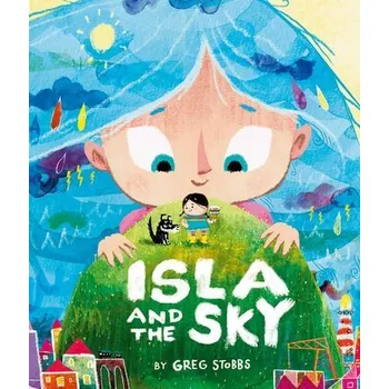 Isla and the Sky - Stobbs, Greg
