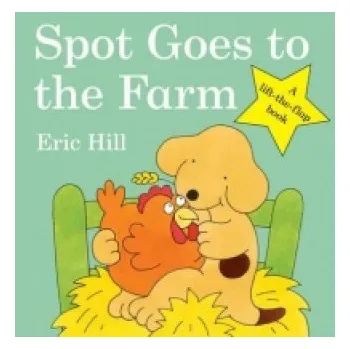 Kniha Spot Goes To the Farm - Eric Hill Puffin Books