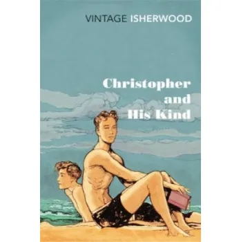 Christopher and His Kind (Christopher Isherwood)(Brožovaná)