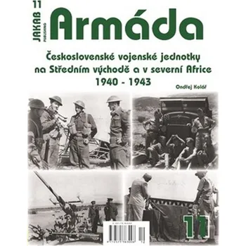Armáda 11 Československé vojenské jednotky na Středním východě a v severní Africe 1940-194
