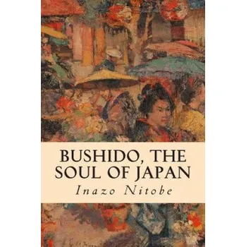 Bushido, the Soul of Japan (Inazo Nitobe)(Brožovaná)