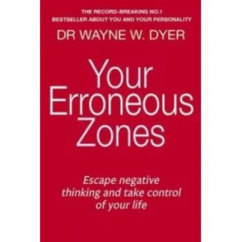 Populárně naučná literatura pro dospělé Your Erroneous Zones (Wayne W. Dyer)(Brožovaná)