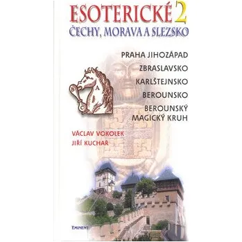 Esoterické Čechy, Morava a Slezsko 2 - Václav Vokolek, Jiří Kuchař