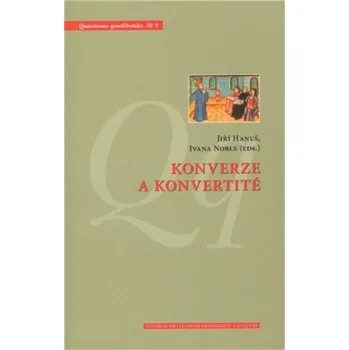 Konverze a konvertité - Jiří Hanuš, Ivana Noble
