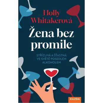 Kniha Žena bez promile - Holly Whitaker