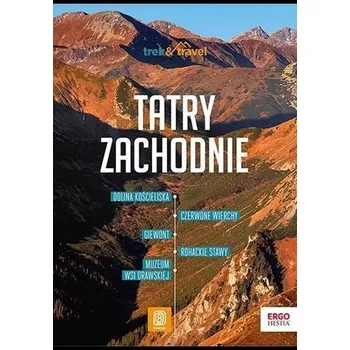 Cestování Tatry Zachodnie. trek&travel - Jan Krzeptowski-Sabała