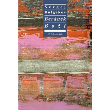 Beránek Boží - Sergej Nikolajevič Bulgakov