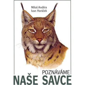 Příroda Poznáváme naše savce - Ivan Poláček, Miloš Anděra