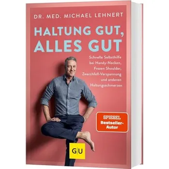 Haltung gut, alles gut - Lehnert, Michael