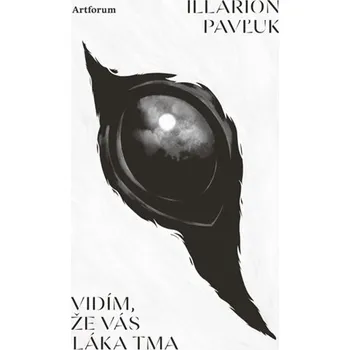 Vidím, že vás láka tma