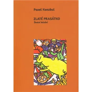 Zlaté prasátko - Školní kázání