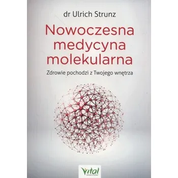 Nowoczesna medycyna molekularna - Ulrich Strunz