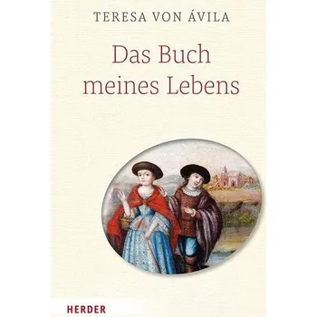 Das Buch meines Lebens - Teresa von Ávila [DE] (2026, Brožovaná, Herder, Freiburg)