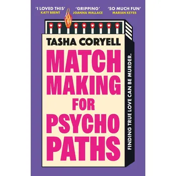 Matchmaking for Psychopaths – Tasha Coryell