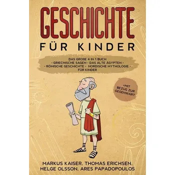 Geschichte für Kinder: Das große 4 in 1 Buch - Kaiser, Markus