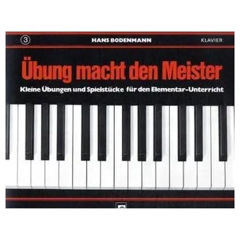 Übung macht den Meister. Bd.3 - Bodenmann, Hans