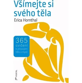 Všímejte si svého těla - 365 cvičení k propojení těla a mysli
