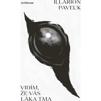 Vidím, že vás láka tma