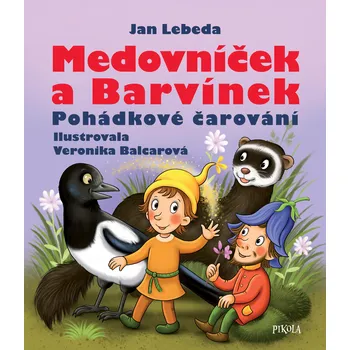 Pohádka Medovníček a Barvínek - Pohádkové čarování