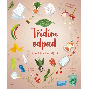 Bystrá hlava Přírodohraní na celý rok: Třídím odpad - Alexandra Szpunar (2023, brožovaná)