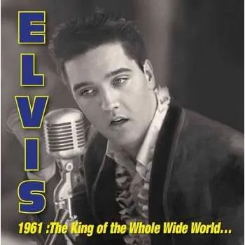 Zahraniční hudba 3CD Elvis Presley: 1961: King Of Whole Wild World (3cd Rsd) 2026