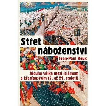 Duchovní literatura Střet náboženství - Jean Paul Roux
