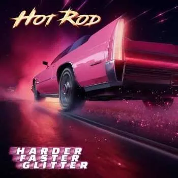 Zahraniční hudba CD Hot Rod: Harder Faster Glitter