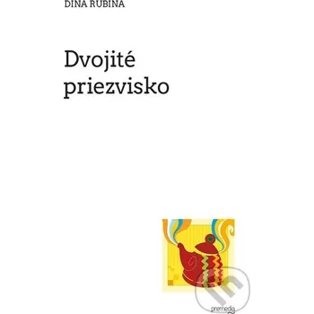 Dvojité priezvisko - Dina Rubina Premedia