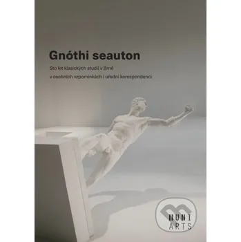 Kniha Gnóthi seauton - Jana Nechutová, Tomáš Weissar, Klára Modlíková Muni Press