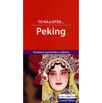 Cestování To najlepšie... Peking - Elís Quinn Svojtka&Co.