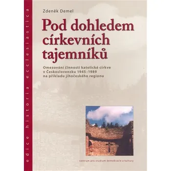 Pod dohledem církevních tajemníků - Zdeněk Demel