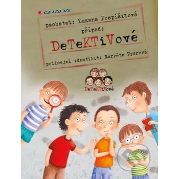 Kniha Detektivové - Zuzana Pospíšilová, Markéta Vydrová (ilustrácie) Grada