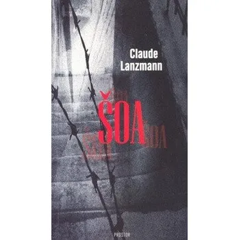 Šoa - Claude Lanzmann