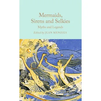 Beletrie pro dospělé Mermaids, Sirens and Selkies - Menzies, Jean
