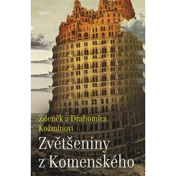 Kniha Zvětšeniny z Komenského - Zdeněk Kožmín, Drahomíra Kožmínová