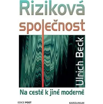 Učebnice Riziková společnost - Ulrich Beck