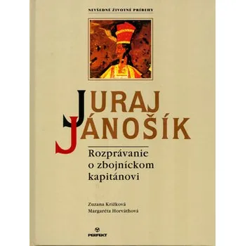 Zuzana Křížková; Margaréta Horváthová Juraj Jánošík Stav: Nová - lehce poškozená